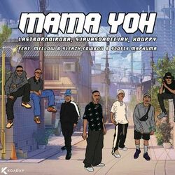 Cover of Mama yoh (feat. Mellow & Sleazy, CowBoii & Scotts Maphuma)