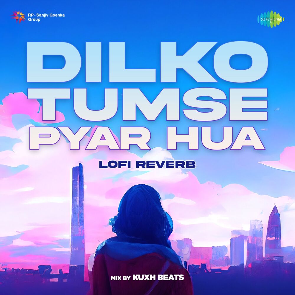 Picture of Dilko Tumse Pyar Hua (Lofi Reverb) - Single