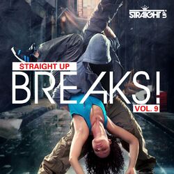Cover of Straight Up Breaks! Vol. 9