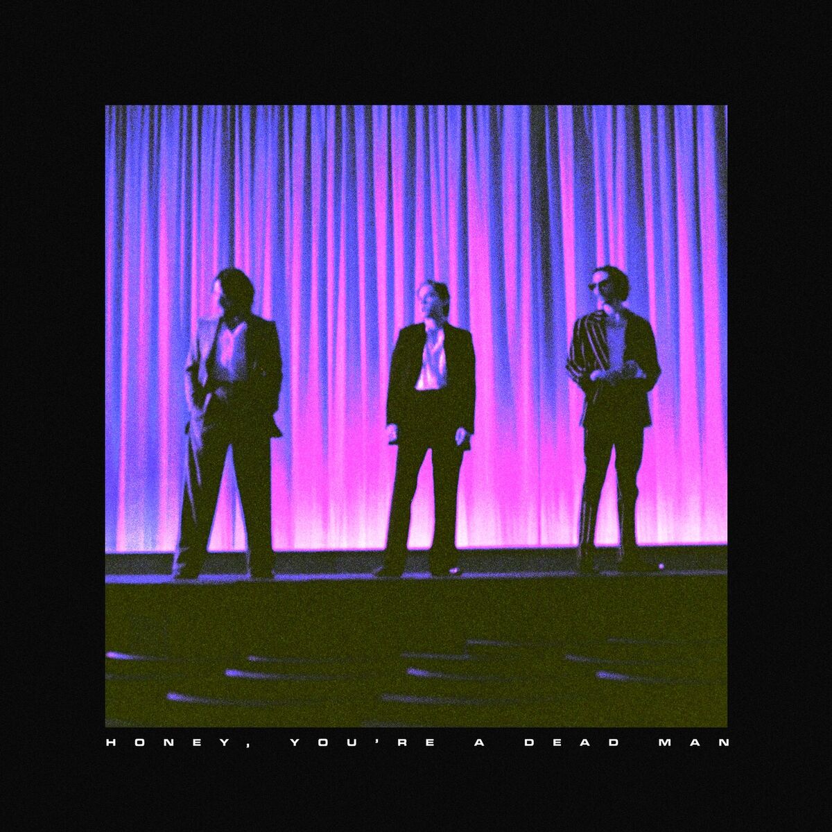 Album cover of Honey, You're A Dead Man