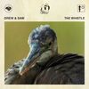 DREW & SAW - The Whistle