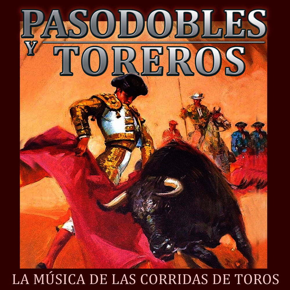 Picture of La Música de las Corridas de Toros. Pasodobles y Toreros