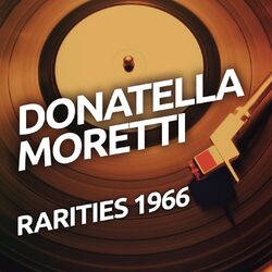 Donatella Moretti - Rarietes 1966