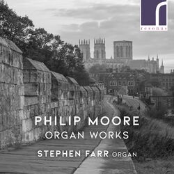Cover of Philip Moore: Organ Works