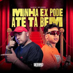 Cover of Minha Ex Pode Até Ta Bem