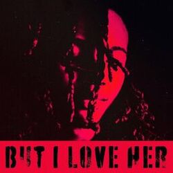 Cover of But I Love Her