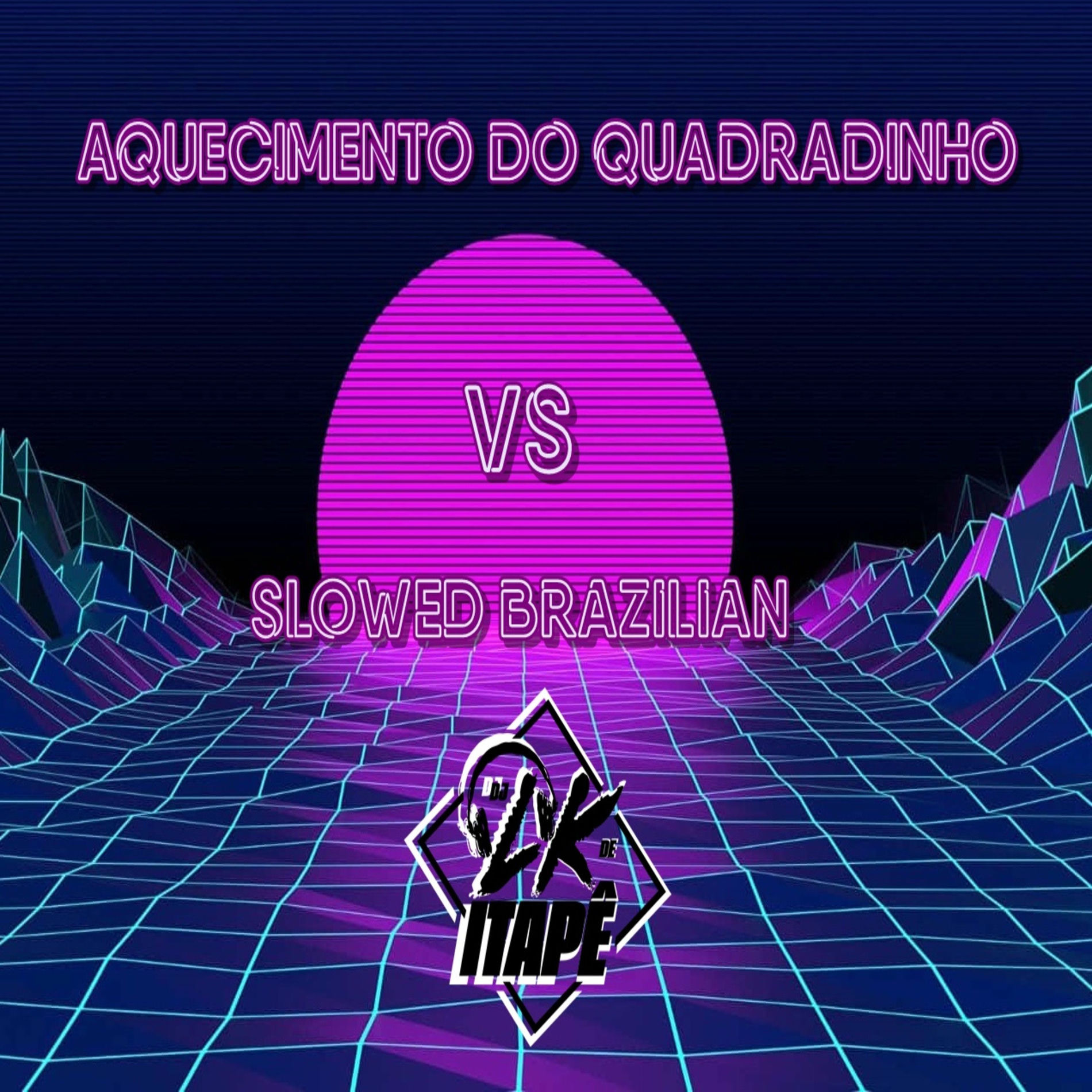 Album cover of Aquecimento do Quadradinho Vs Slowed Brazilian