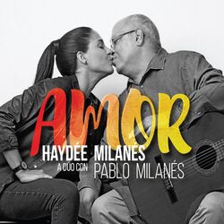 AMOR Haydée Milanés a dúo con Pablo Milanés