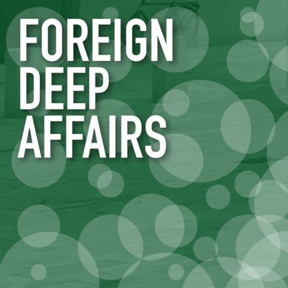 Album cover of Foreign Deep Affairs
