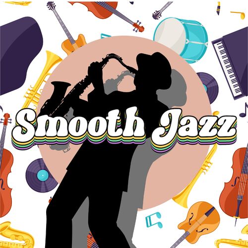 Smooth Jazz - Smooth Modern Jazz Music | Deezer Smooth Jazz - Smooth Modern Jazz Music | Deezer