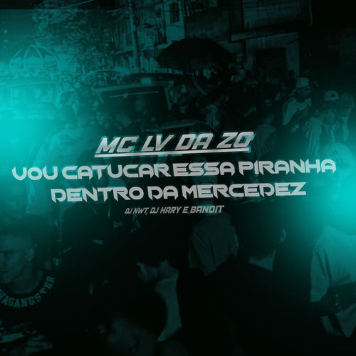 Vou Catucar Essa Piranha na Mercedez