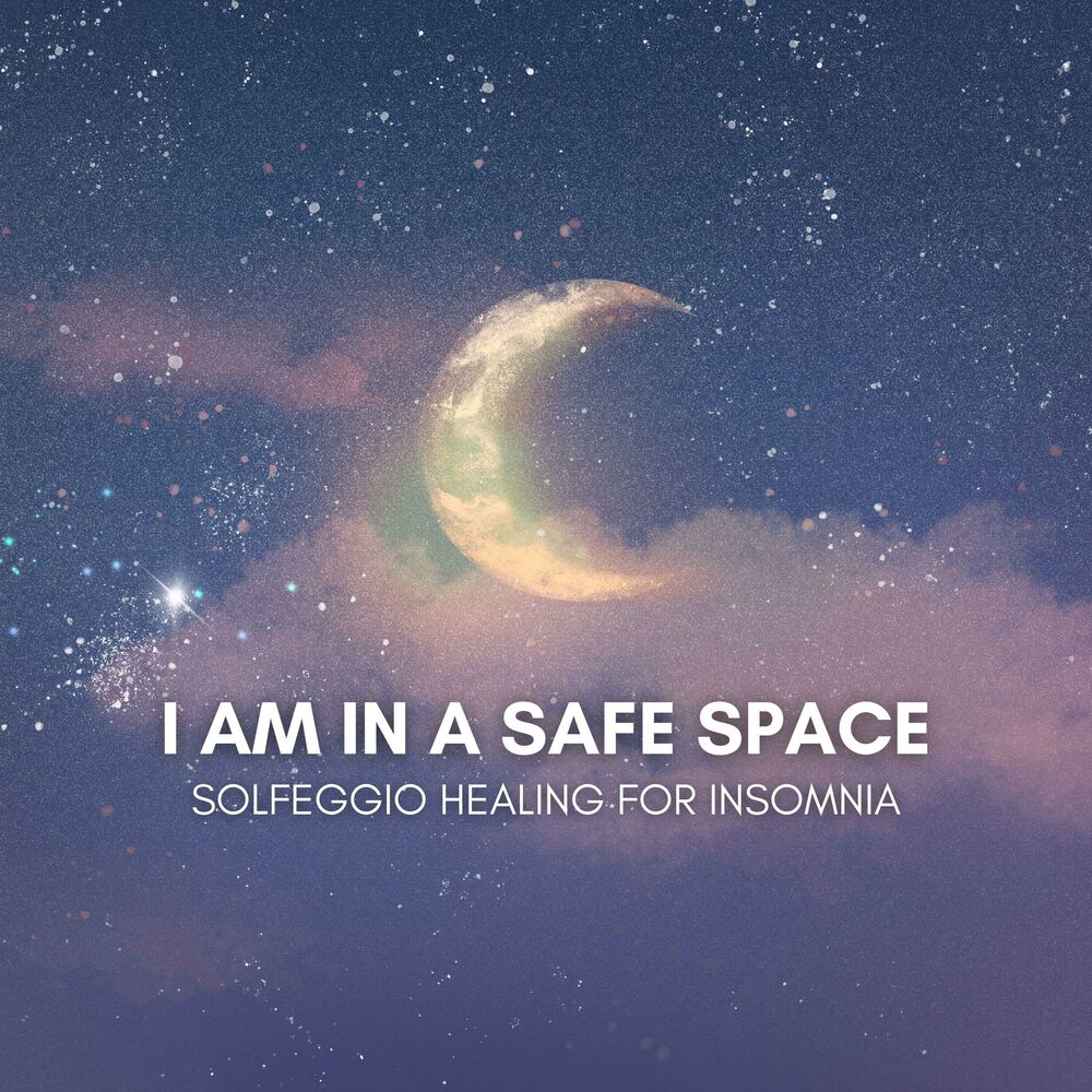 Picture of I Am in a Safe Space: Solfeggio Healing for Insomnia