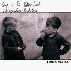 Cover of Chequeless Reckless / Boys in the Better Land