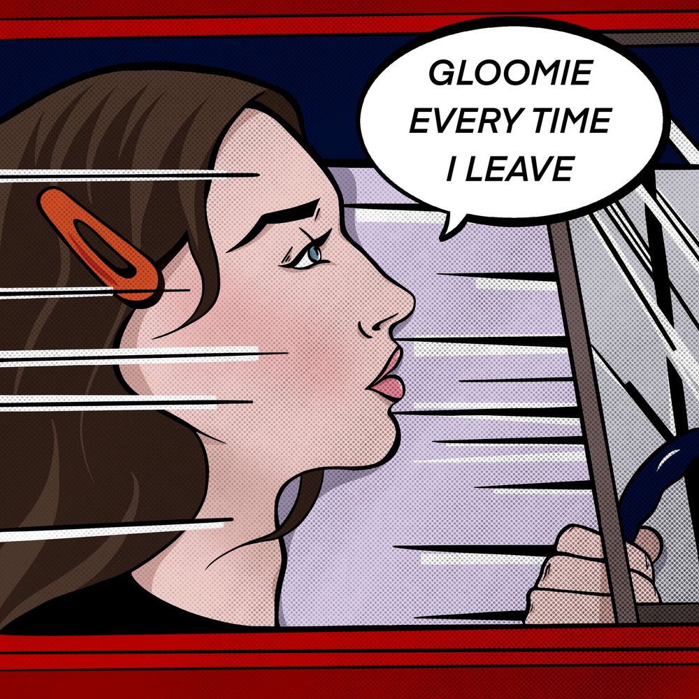 Album artwork for Every Time I Leave by Gloomie