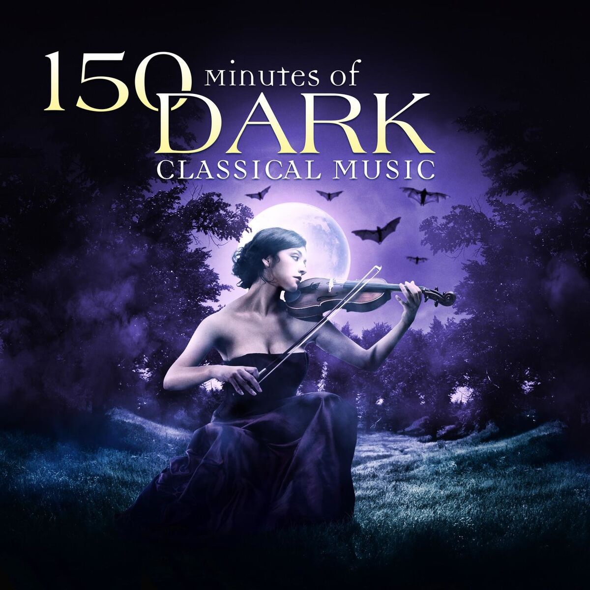 Album cover of 150 Minutes of Dark Classical Music