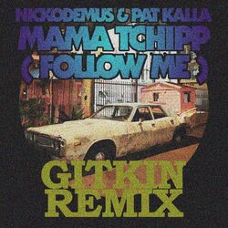 Cover of Mama Tchipp (Follow Me) (Gitkin Remix)