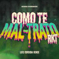 Cover of Como Te Mal-trato Rkt
