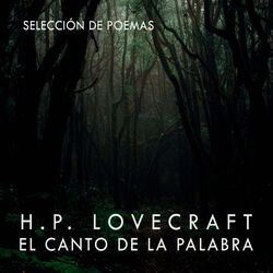 Cover of H. P. Lovecraft, el Canto de la Palabra, Selección de Poemas