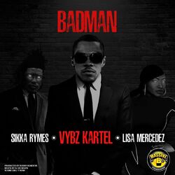 Cover of Badman (feat. Lisa Mercedez & Sikka Rymes)
