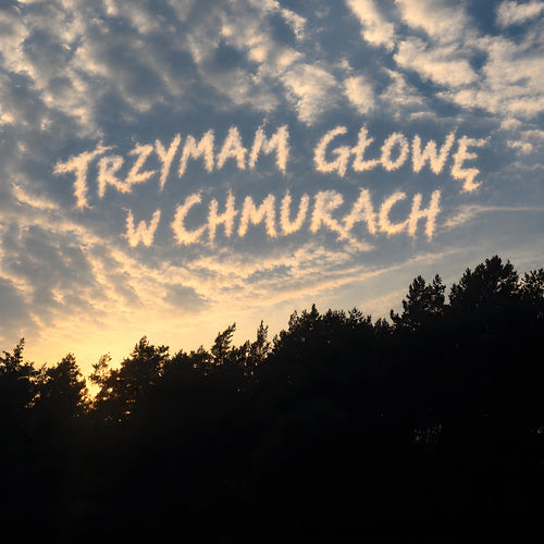 TRZYMAM GŁOWĘ W CHMURACH