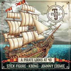 Cover of A Pirate Looks at 40 (feat. Stick Figure, KBong & Johnny Cosmic)