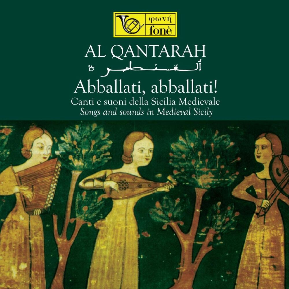 Picture of Al Qantarah - Abballati, abballati! - Songs and Sounds in Medieval Sicily