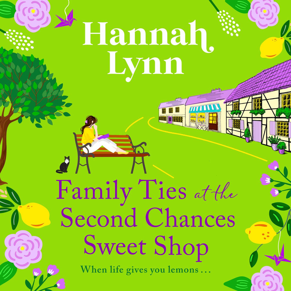 Album cover of Family Ties at the Second Chances Sweet Shop - A heartwarming, feel-good romance from Hannah Lynn (Unabridged)