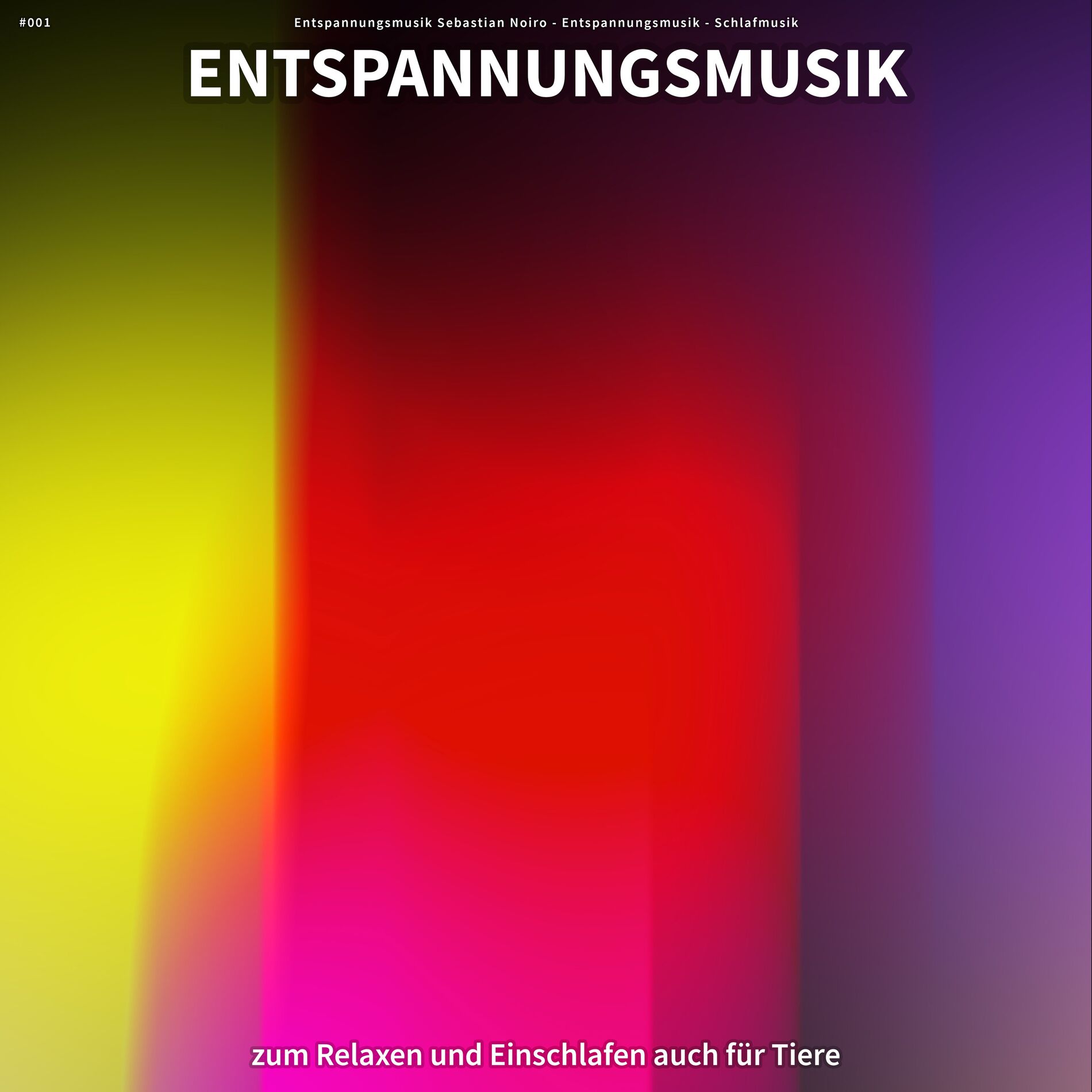 Album cover of #001 Entspannungsmusik zum Relaxen und Einschlafen auch für Tiere