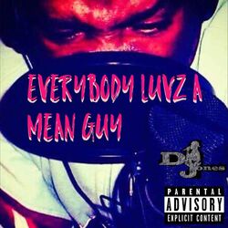 Cover of Everybody Luvz a Mean Guy