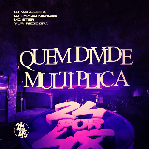 Quem Divide, Multiplica