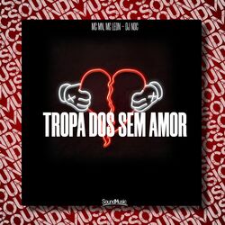 Cover of Tropa dos Sem Amor