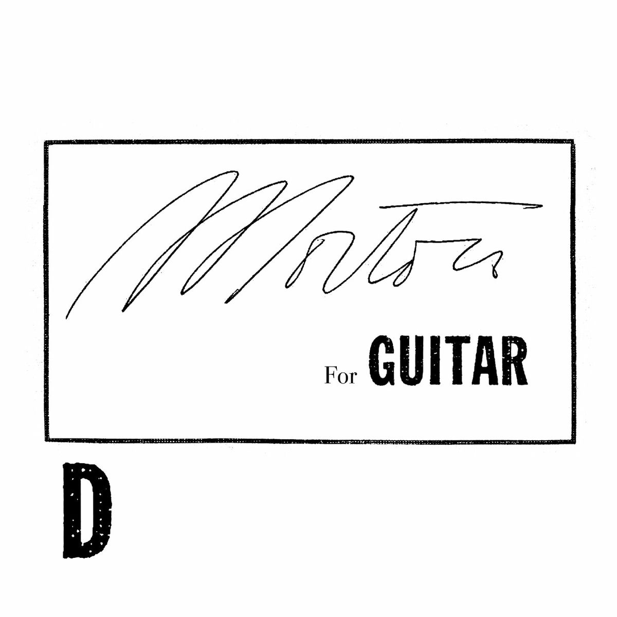 Album cover of Morton for Guitar D (Actual Works 1950-1972, Opus Feldman Series)