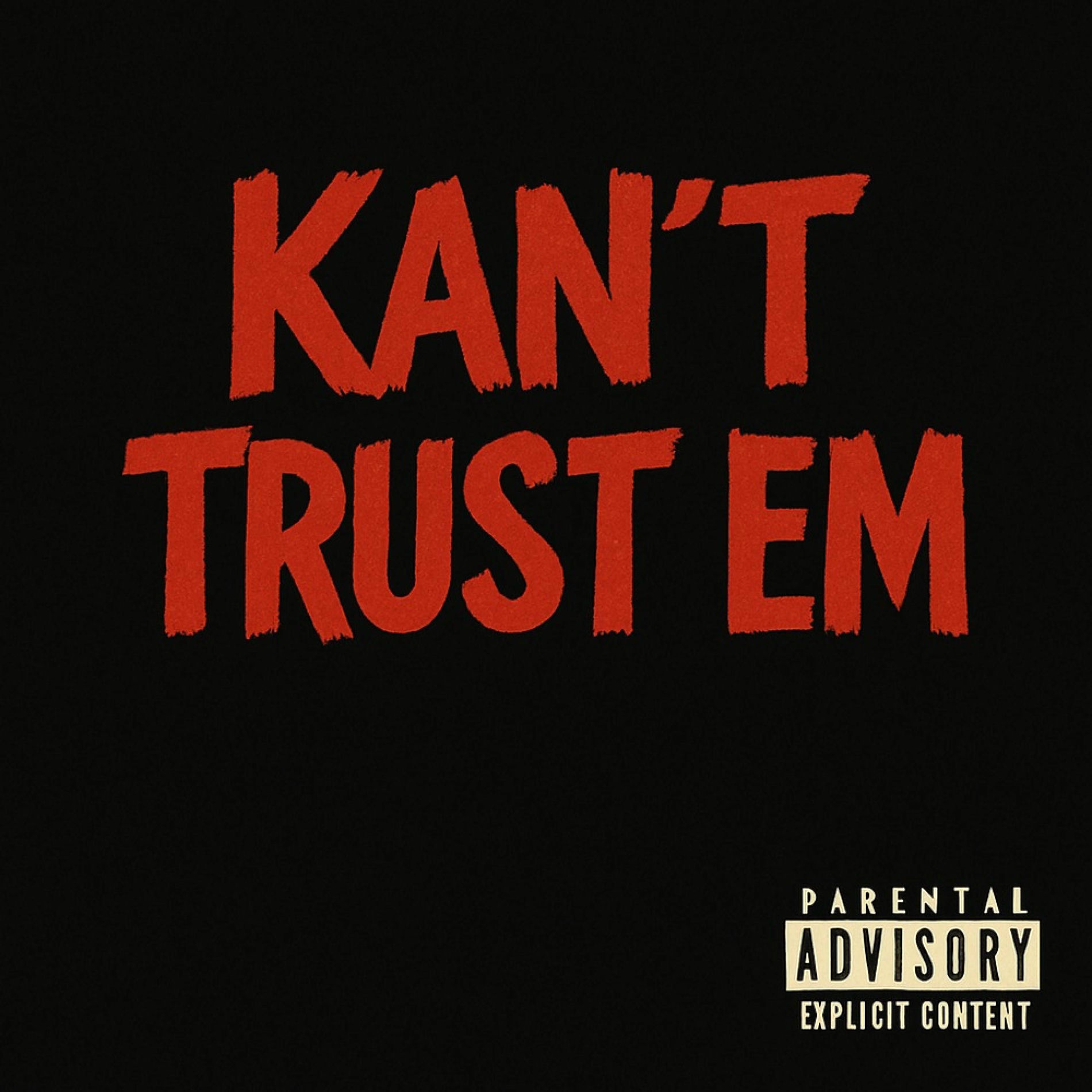 Album cover of Kan't Trust Em (feat. Gabe)