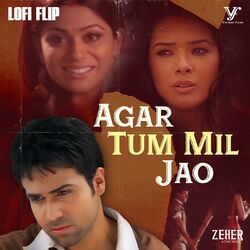 Cover of Agar Tum Mil Jao (Lofi Flip \ From "Zeher")