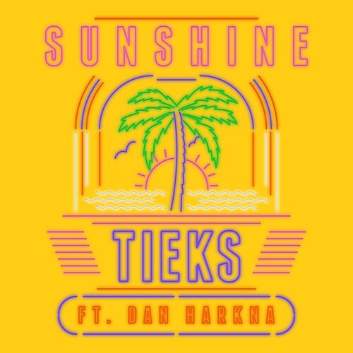 Sunshine (feat. Dan Harkna) - Radio Edit by TIEKS - 117 BPM