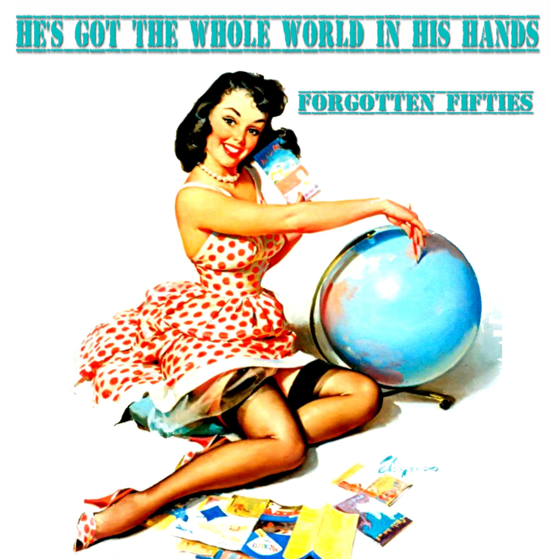 Album cover of He's Got the Whole World in His Hands (Forgotten Fifties)