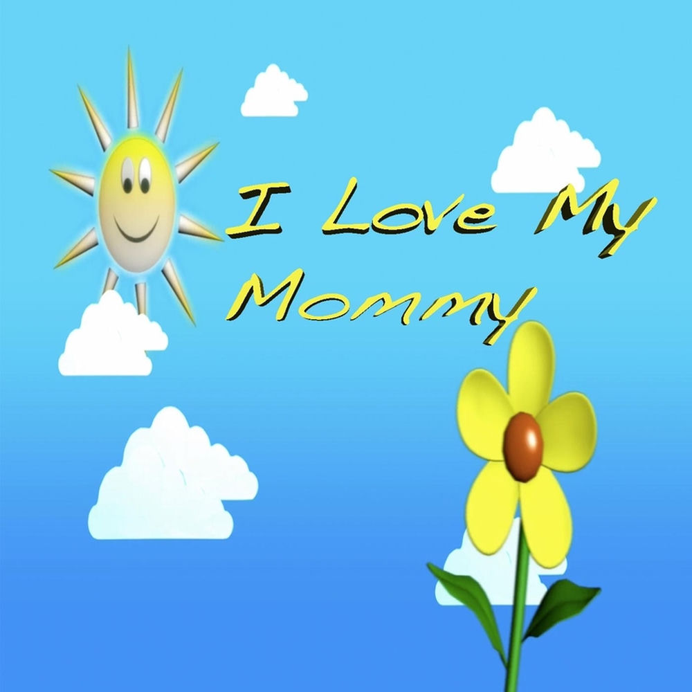 Album artwork for I Love My Mommy by Just Kidding
