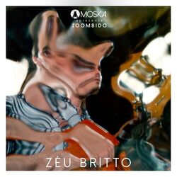 Cover of Moska Apresenta Zoombido: Zéu Britto