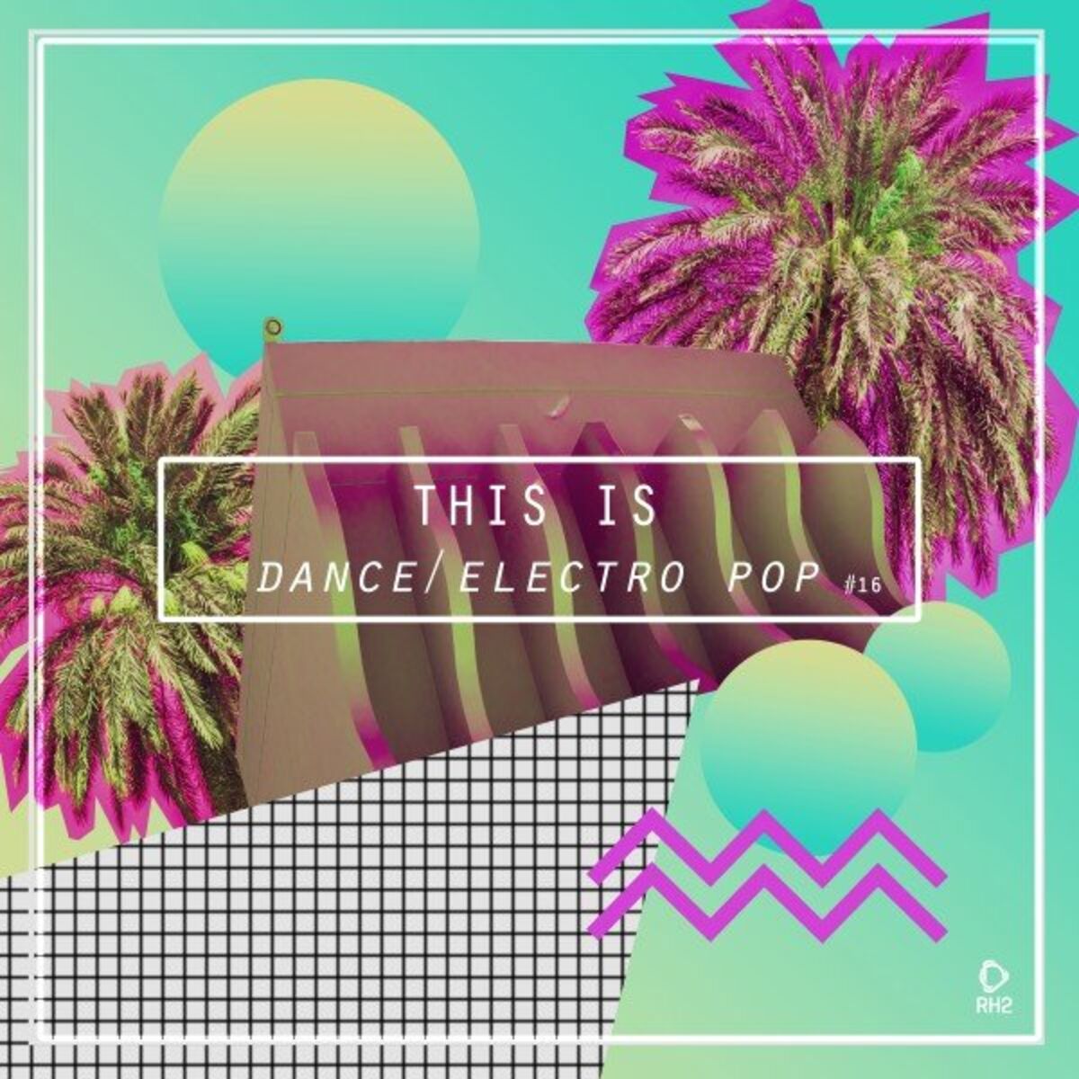 Album cover of This Is Dance/Electro Pop, Vol. 16