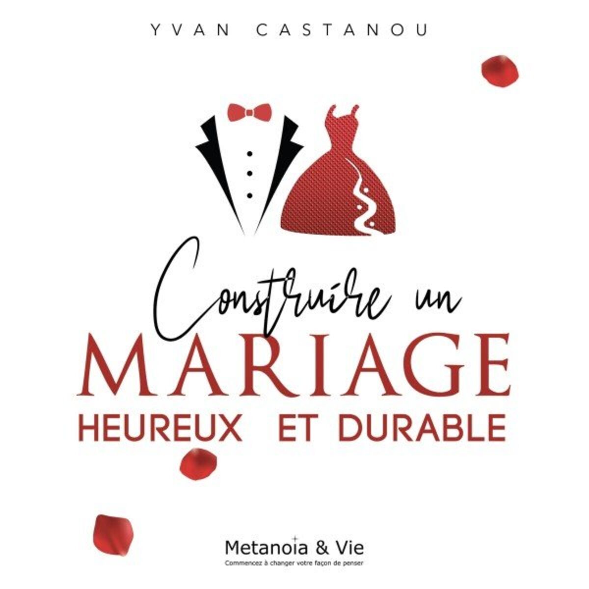 Album cover of Construire un mariage heureux et durable