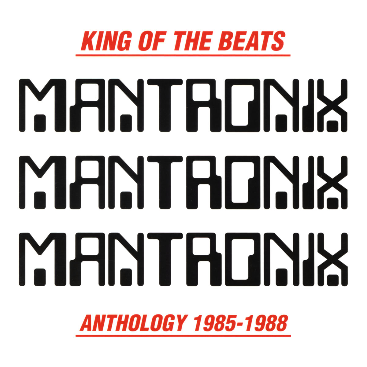 洋楽 Mantronix - King Of The Beats King of the Beats (Anthology 1985-1988) - Mantronix | Deezer