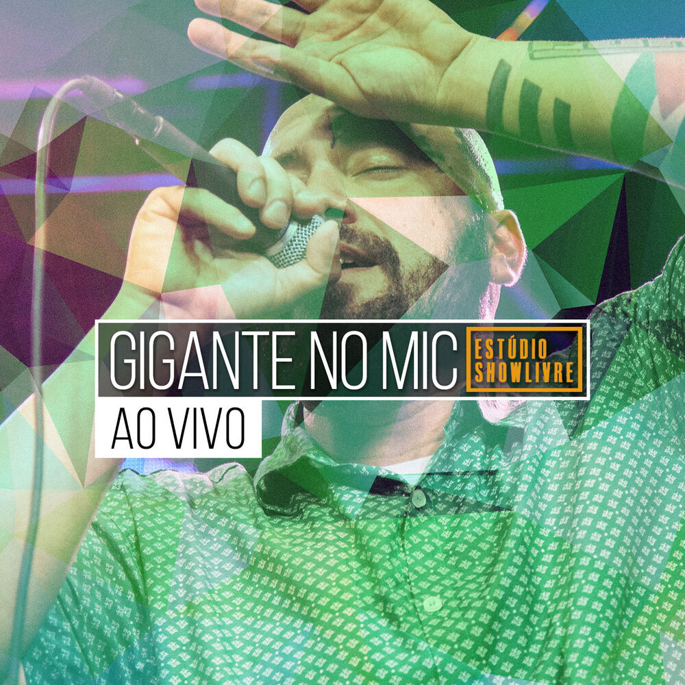 Picture of Gigante no Mic no Estúdio Showlivre (Ao Vivo)