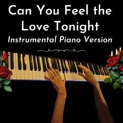 Cover of Can You Feel the Love Tonight (Instrumental Piano Version)