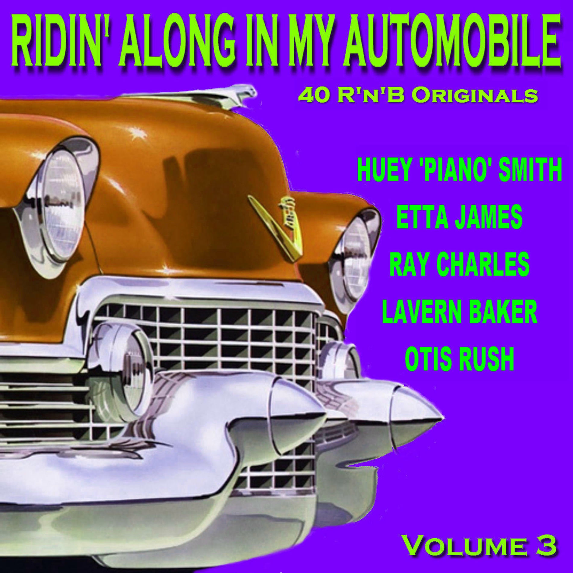 Album cover of Ridin Along in My Automobile (40 R'n'B Originals), Vol. 3
