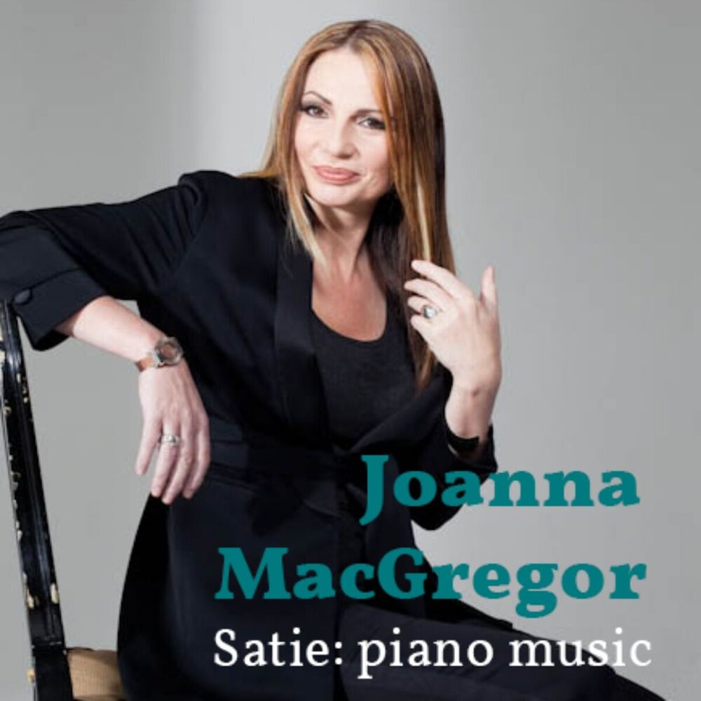 Picture of Joanna MacGregor: The Piano Music of Erik Satie