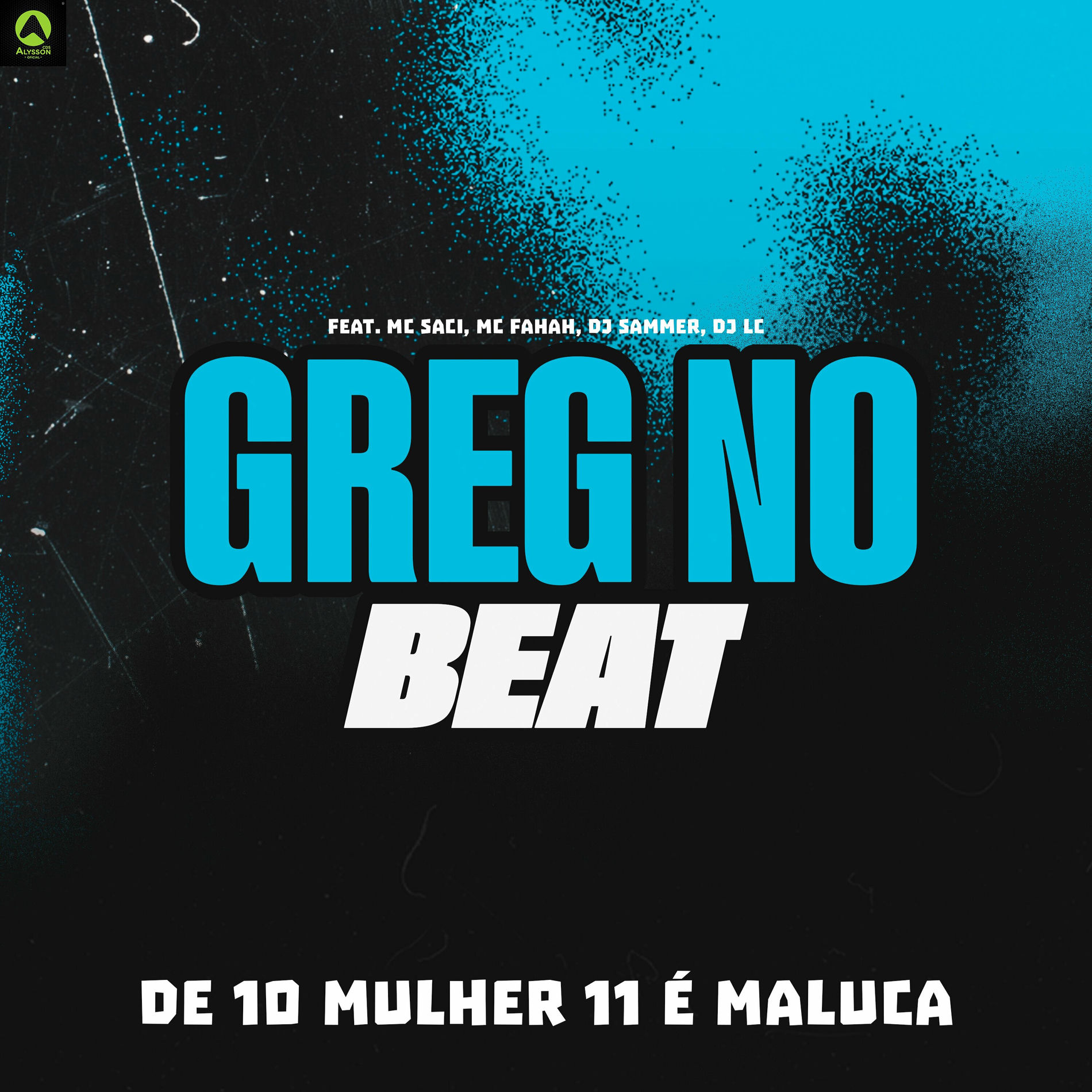 Album cover of De 10 Mulher 11 É Maluca (feat. Mc Saci, Mc Fahah, DJ sammer & Dj Lc)
