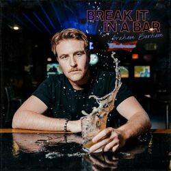 Cover of BREAK IT IN A BAR