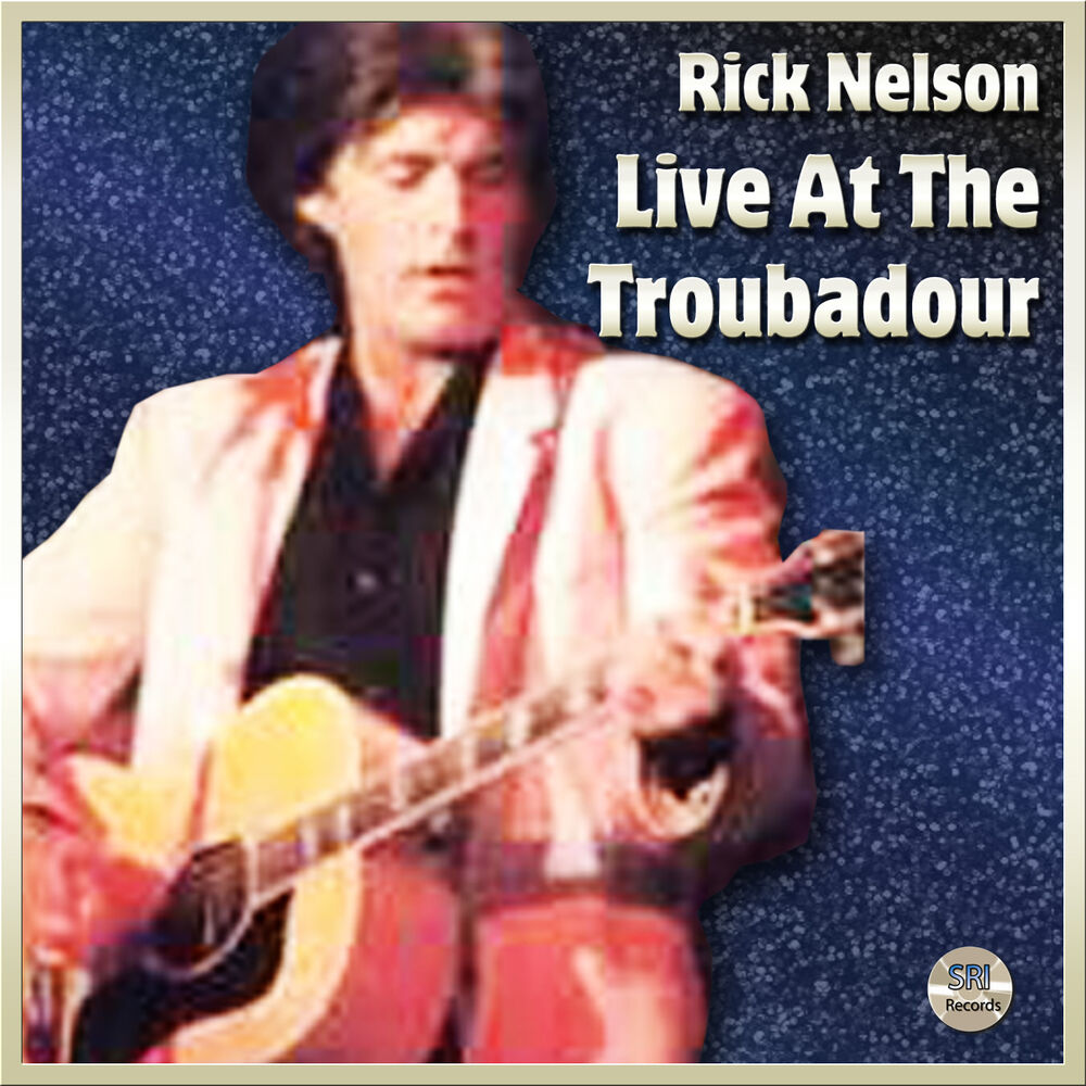 Picture of Rick Nelson Live At The Troubador