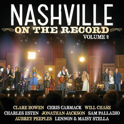 Cover of Nashville: On The Record Volume 2 (Live From The Grand Ole Opry House)