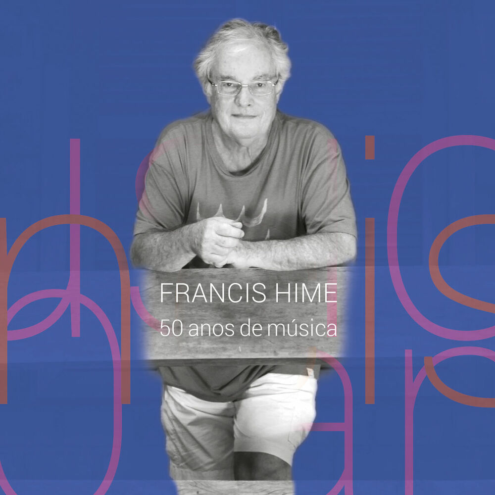 Picture of Francis Hime - 50 Anos de Música (Ao Vivo)